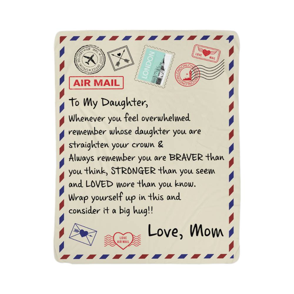 To My Daughter Braver I Love You (From Mom) – Sherpa Fleece Blanket
