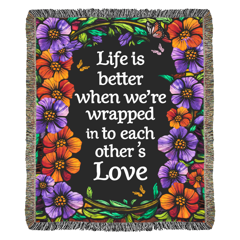 Life is Better With You - Heirloom Blanket